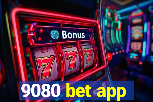 9080 bet app